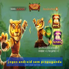 jogos android sem propaganda